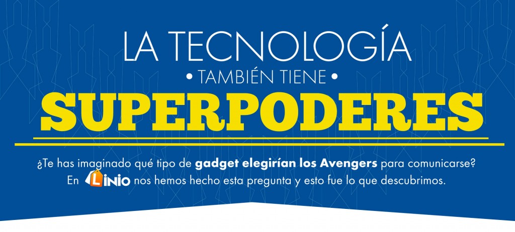 La tecnología también tiene superpoderes